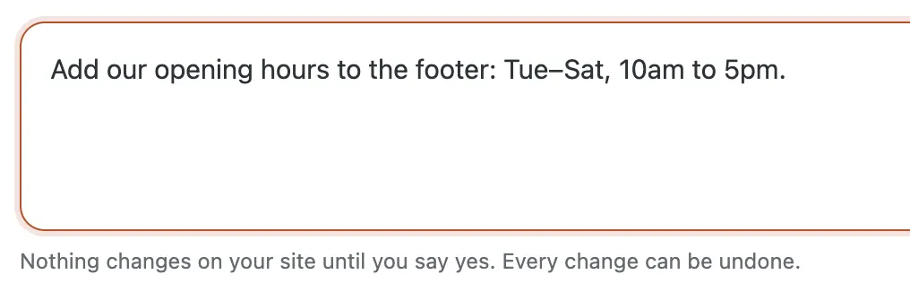 The chat box in the WP dashboard with the request typed in: add our opening hours to the footer, Tue–Sat, 10am to 5pm
