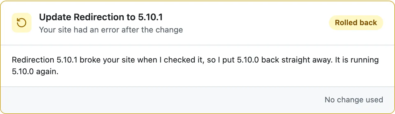 The card marked Rolled back: Redirection 5.10.1 broke your site when I checked it, so I put 5.10.0 back