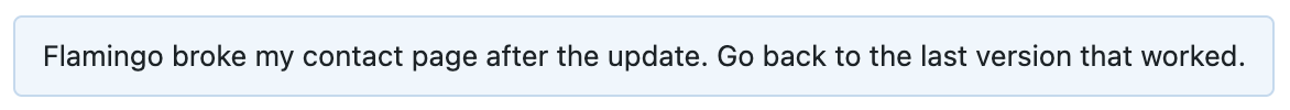 The request in the chat in the WP dashboard: Flamingo broke my contact page after the update