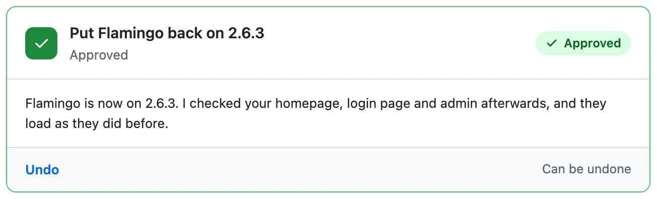 The card in green, Approved: Flamingo is now on 2.6.3 and the site checked, with an Undo link