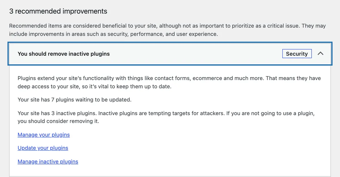 A recommended improvement opened: You should remove inactive plugins, with WP's explanation of why it matters