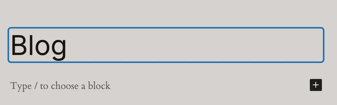 A new page in the editor with Blog typed as its title, the title box outlined